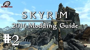 2016 Skyrim Modding Guide #2: Unofficial Patches, ENBoost, OneTweak