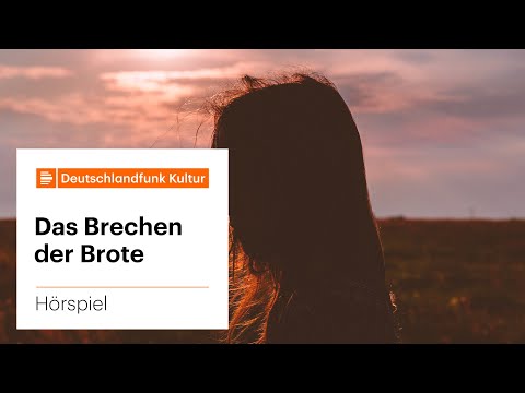 Hörspiel: Das Brechen der Brote von Nina Bußmann