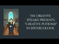 Creative Potion in watercolour ~ Part 3