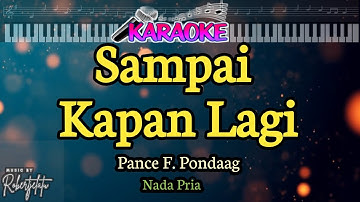 Sampai Kapan Lagi||Pance F. Pondaag||Nada Pria