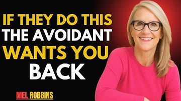 When the Avoidant Finally Wants You — This Is What They Do 🔥💔|| MEL ROBBINS MOTIVATION ||