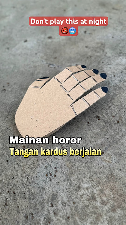diy mainan horor tangan kardus berjalan Don't play this at night #diy #mainan #toys #unik #tutorial