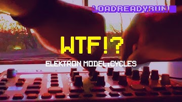 WTF!? / Ambient Electronic Dub / DAWless Jam / Elektron Model:Cycles