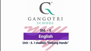 Std.5 || English || Unit - 6. I studied, "Helping Hands"