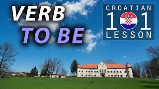 011 📚 Verb "TO BE" 🇭🇷 Croatian Language 101 - Learn Croatian