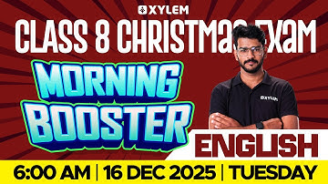 Class 8 Christmas Exam :  ENGLISH | Morning Booster | Xylem Class 8