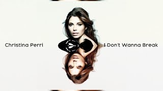 Watch Christina Perri I Dont Wanna Break video