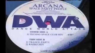 Arcana   Space Party People Radio Mix  1994