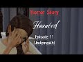 Haunted Ep. 11 - Underneath - The Sims 4 Horror Story