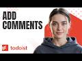 Todoist Comments Tutorial for Beginners | How to Add Comments in Todoist