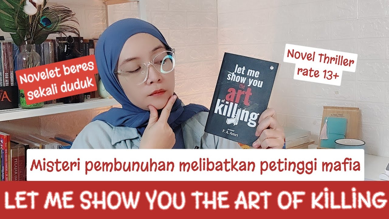 Review Let Me Show You The Art Of Killing F A Amri YouTube Review let me show you the art of killing f a amri youtube