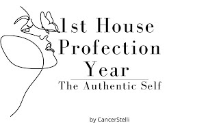 1st House Profection Year | authentic-self