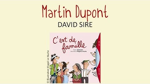 David Sire - Martin Dupont - chanson pour enfants