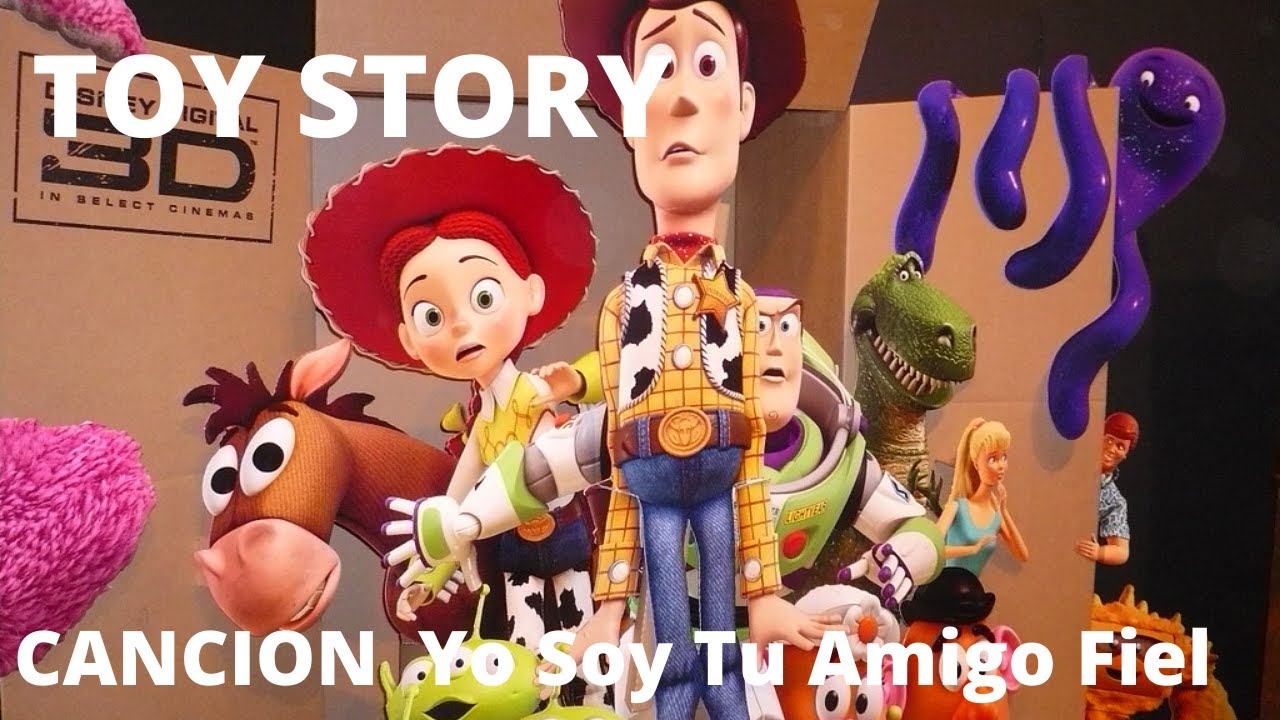Cancion Toy Story - Yo Soy Tu Amigo Fiel - Letra Español Latino - YouTube