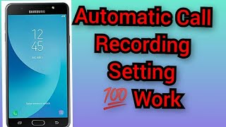 Samsung J7 Max Call Recording Setting | Samsung mobile auto call recording screenshot 4