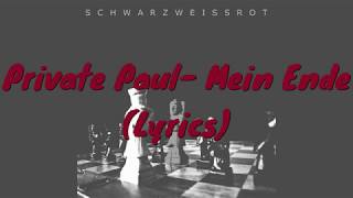 Private Paul- Mein Ende (Lyrics)