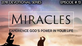 Everyday Miracles | A Change In Perspective Ep. 13