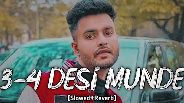 3-4 Desi Munde (Slowed And Reverb) Romey Maan | Beat Boi Deep | Romey Maan New Song | Audio Empire