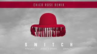 Смотреть клип Afrojack X Jewelz & Sparks Ft. Emmalyn - Switch (Chico Rose Remix)