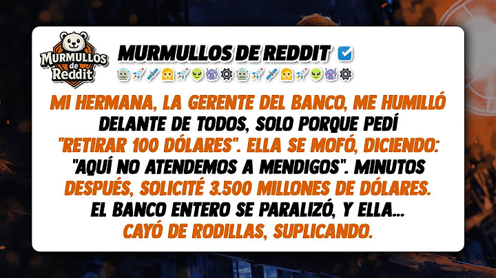 Mi hermana se burló de mí por pedir 100 dólares. Entonces, retiré 3.500 millones. El banco se...