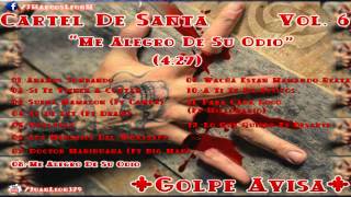 Cartel De Santa-Me Alegro De Su Odio 2014 (Nueva vercion Vol 6)