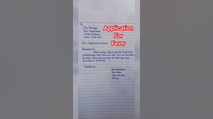 How To write an application to the Principal for Fever