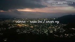 Merdu banget lirik lagu vierra - rasa ini /cover ny  - Durasi: 4:13. 