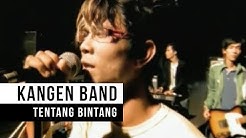 Kangen Band - "Tentang Bintang" (Official Video)  - Durasi: 4.17. 