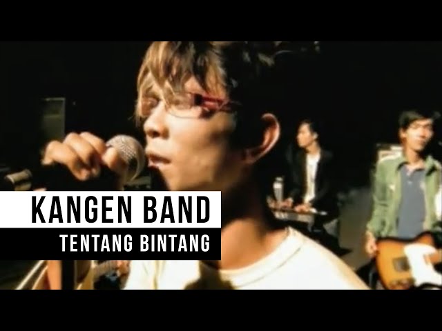 Kangen Band - Tentang Bintang (Official Music Video) class=