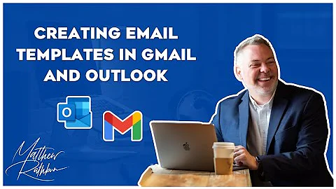 Creating Email Templates in Gmail and Outlook