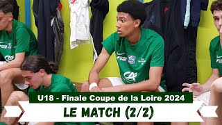 20240508 // OSE U18  Finale Coupe de la Loire  Le Match (2/2)