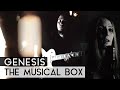 Genesis  - The Musical Box (Fleesh Version)