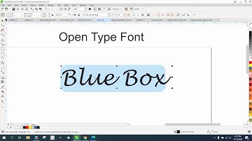 Corel Draw Tips & Tricks FONTS the blue box Open Type Fonts