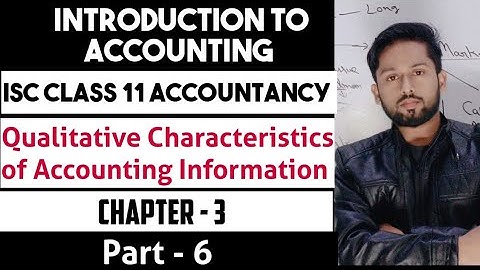Qualitative Characteristics of Accounting Information| Introduction to Accounting Class 11 |