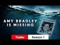 Amy Bradley Is Missing :: Trailer Season 1 :: Watch or Waste