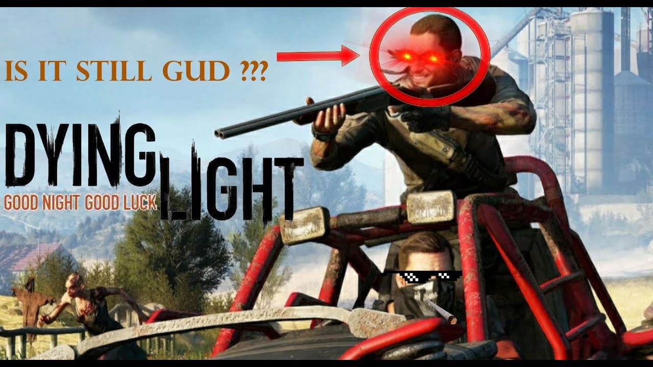 Is Dying Light still good 8 Years later??