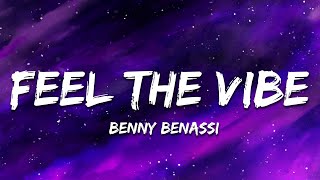 Benny Benassi - Feel The Vibe (Lyrics)