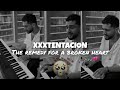 XXXTENTACION - The Remedy for a broken heart 💔 (Кавер by JONY)