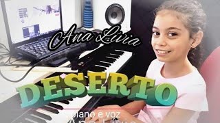 Deserto - Ana Lívia Cover Voze Piano