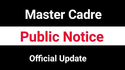 Public Notice Master Cadre