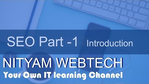 SEO(Search Engine Optimization) Tutorial for beginners Part- 1 Introduction