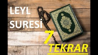 Leyl Suresi (30.cüz 92/1-21 Ayet) Takipli 7 Tekrar