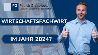 Lohnt sich der Wirtschaftsfachwirt (IHK) in 2024?