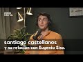 Santiago Castellanos y su relación con Eugenia Siso