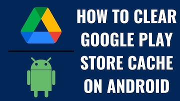 How to Clear Google Play Store Cache on Android