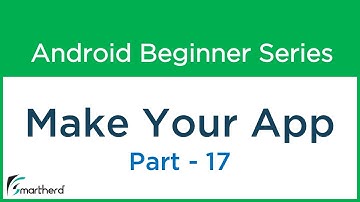 #50 Android Tutorial : Make Your Android Apps - Part - 17