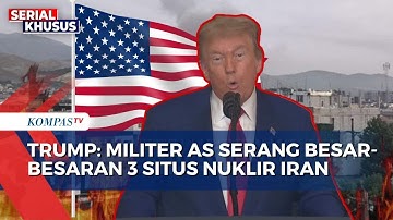 BREAKING NEWS! Donald Trump Umumkan Amerika Serikat Serang 3 Situs Nuklir Iran