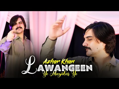 Pashto New Songs 2025 Lawangeen Ye Mazidar Ye Azhar Khan Pashto Music Official Music Video