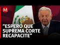 AMLO espera respuesta de la Suprema Corte sobre prisión preventiva