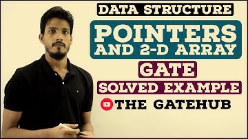 Using Pointer to print 2D Arrays Elements | GATE Solved Problem | Data Structure